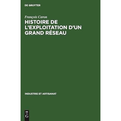 预订 Histoire de l’exploitation d’un grand réseau: La Compagnie du Chemin de Fer du Nord 1846–1937: 9783111142418
