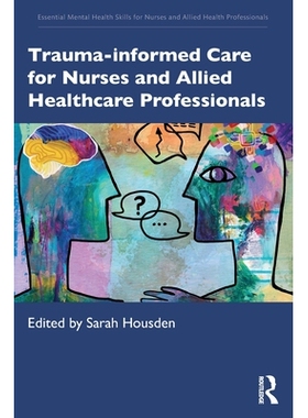 预订 Trauma-informed Care for Nurses and Allied Healthcare Professionals: 9781041064787