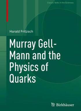 【预订】Murray Gell-Mann and the Physics of Quarks