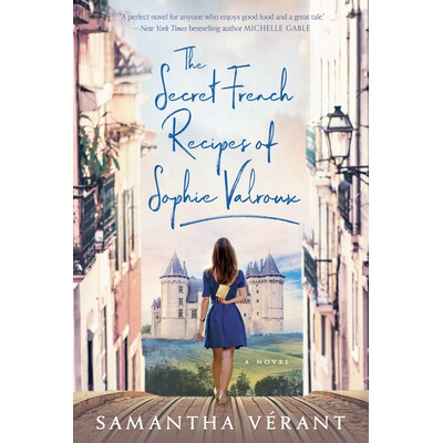 预订 The Secret French Recipes of Sophie Valroux 苏菲·瓦鲁（Sophie Valroux）的秘密法国食谱: 9781984806994