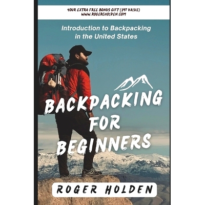 预订 Backpacking for Beginners: Introduction to Backpacking in the United States: 9798854228152