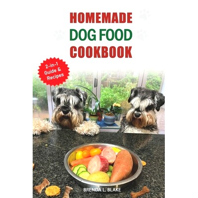 预订 Homemade Dog Food Cook Book: 2-in-1 Guide & Recipes that are nutritious and affordable.: 9780796196231