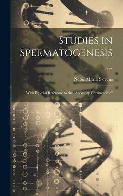 [预订]Studies in Spermatogenesis ...: With Especial Reference to the 