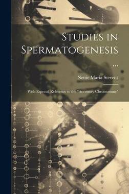 [预订]Studies in Spermatogenesis ...: With Especial Reference to the 