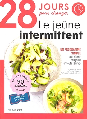 预订 28 jours pour changer : le jeûne intermittent : un programme simple pour réussir son jeûne en toute sérénité