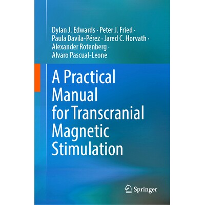 预订 A Practical Manual for Transcranial Magnetic Stimulation 经颅磁刺激实用手册: 9783031623035