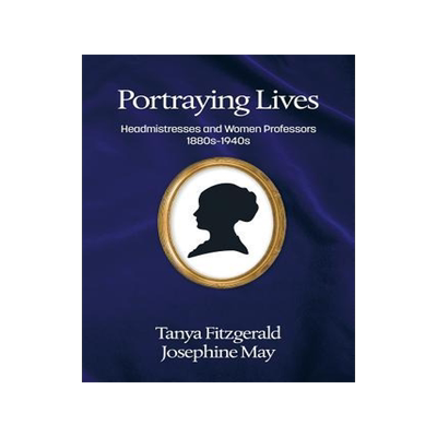 [预订]Portraying lives: Headmistresses and Women Professors 1880s-1940s 9781681234465