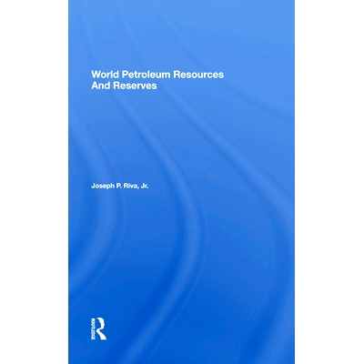 预订 World Petroleum Resources And Reserves 世界石油资源和储备: 9780367216788