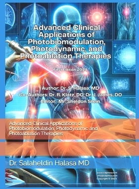 预订 Advanced Clinical Applications of Photobiomodulation, Photodynamic and Photoablation Therapies: 9798345244418