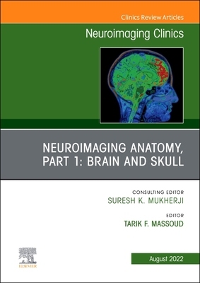 【预订】Neuroimaging Anatomy, Part 1 9780323849975