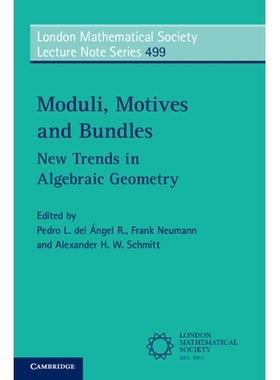 预订 Moduli, Motives and Bundles: New Trends in Algebraic Geometry 模空间、原相与丛：代数几何新趋势: 9781009497190