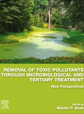 【预订】Removal of Toxic Pollutants Through Microbiological and Tertiary Treatment