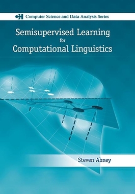 【预订】Semisupervised Learning for Computational Linguistics