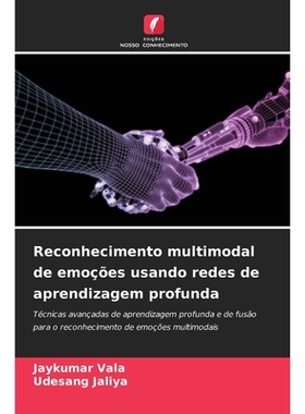 预订 Reconhecimento multimodal de emoções usando redes de aprendizagem profunda: 9786209373176