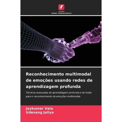 预订 Reconhecimento multimodal de emoções usando redes de aprendizagem profunda: 9786209373176