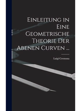 预订 Einleitung in Eine Geometrische Theorie Der Abenen Curven ...: 9781019123348