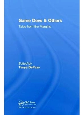 预订 Game Devs & Others: Tales from the Margins 游戏开发及其他：边缘故事: 9781138559042