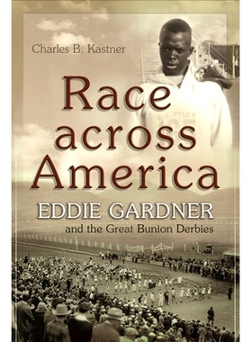 预订 Race across America: Eddie Gardner and the Great Bunion Derbies 穿越美国的比赛：埃迪·加德纳（Eddie Gardner）和大邦