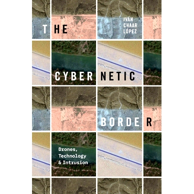 预订 The Cybernetic Border: Drones, Technology, and Intrusion 控制论边界: 9781478030034