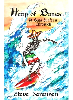 预订 Heap of Bones: A Baja Surfer’s Chronicle: 9780962941894