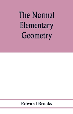 【预订】The normal elementary geometry: embracing a brief treatise on mensuration and trigonometry: designed for a...