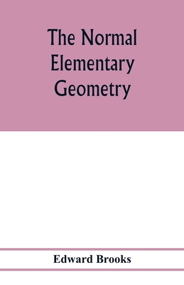 【预订】The normal elementary geometry: embracing a brief treatise on mensuration and trigonometry: designed for a...
