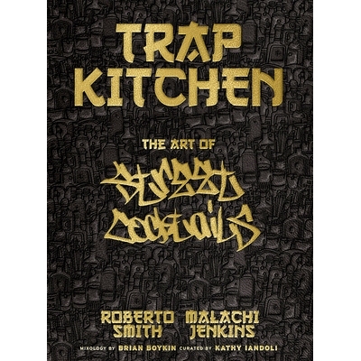 预订 Trap Kitchen: The Art of Street Cocktails: (Cocktail Crafting, Street-Style Mixology, Creative Drink Blends, Home B