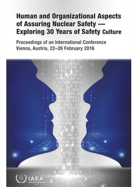 预订 Human and Organizational Aspects of Assuring Nuclear Safety – Exploring 30 Years of Safety Culture 确保核安全的人