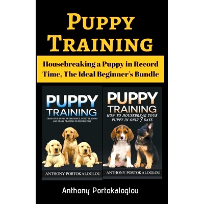 预订 Puppy Training: Housebreaking a Puppy in Record Time, The Ideal Beginner’s Bundle: 9781386530787