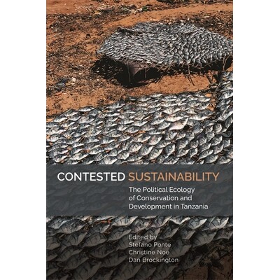 预订 Contested Sustainability: The Political Ecology of Conservation and Development in Tanzania 有争议的可持续性：坦桑