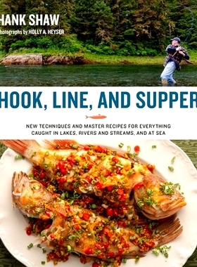 预订 Hook, Line and Supper: New Techniques and Master Recipes for Everything Caught in Lakes, Rivers, Streams and Sea