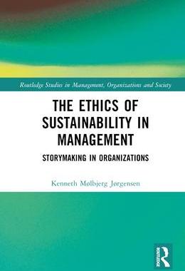 [预订]The Ethics of Sustainability in Management: Storymaking in Organizations 9780367466718