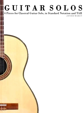 预订 Guitar Solos: Four Pieces for Classical Guitar Solo, in Standard Notation and Tab.: 9781463699376