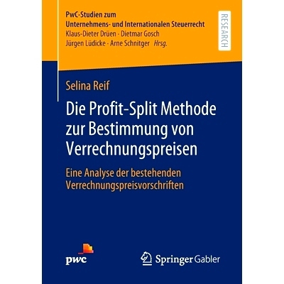 预订 Die Profit-Split Methode Zur Bestimmung Von Verrechnungspreisen: Eine Analyse Der Bestehenden Verrechnungspreisvors