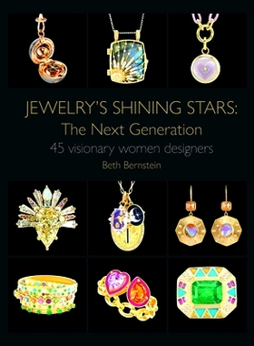 预订 Jewelry’s Shining Stars: The Next Generation: 45 Visionary Women Designers 珠宝界的耀眼明星：下一代：45 位有远见的