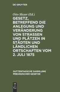 【预订】Gesetz, betreffend die Anlegung und Veränderung von Straßen und Pl 9783111313245