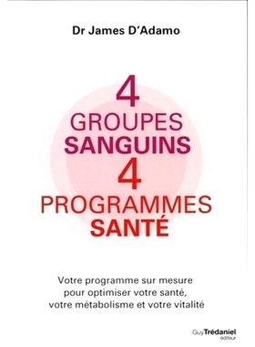 预订 4 groupes sanguins, 4 programmes santé : votre programme sur mesure pour optimiser votre santé, votre métabolism