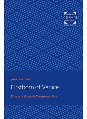 预订 Firstborn of Venice: Vicenza in the Early Renaissance State 威尼斯的长子：早期文艺复兴时期的维琴察: 9781421431871