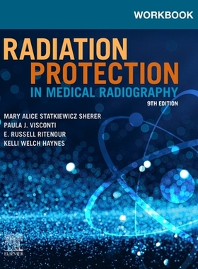 【预订】Workbook for Radiation Protection in Medical Radiography 9780323825085