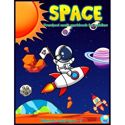 预订 SPACE Preschool math workbook for toddlers beginner math ages 2-4: Maths activities book for Preschool, Pre kinderg