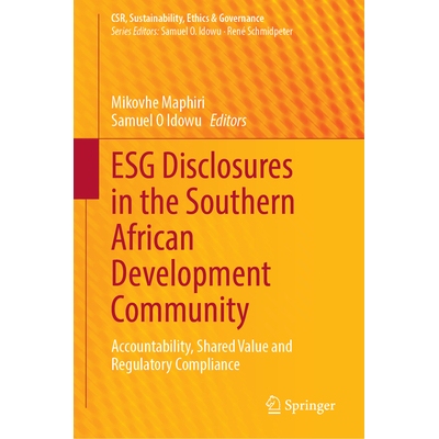 预订 ESG Disclosures in the Southern African Development Community: Accountability, Shared Value and Regulatory Complian