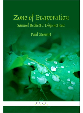 预订 Zone of Evaporation: Samuel Beckett’s Disjunctions 蒸发区：塞缪尔·贝克特的析取: 9789042020771