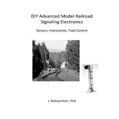 预订 DIY Advanced Model Railroad Signaling Electronics: Sensors, Interactivity, Track Control: 9781517602246