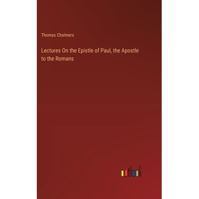 预订 Lectures On the Epistle of Paul, the Apostle to the Romans: 9783385113695