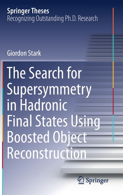 【预订】The Search for Supersymmetry in Hadronic Final States Using Boosted Object Reconstruction 书籍/杂志/报纸 原版其它 原图主图