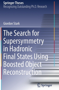 【预订】The Search for Supersymmetry in Hadronic Final States Using Boosted Object Reconstruction