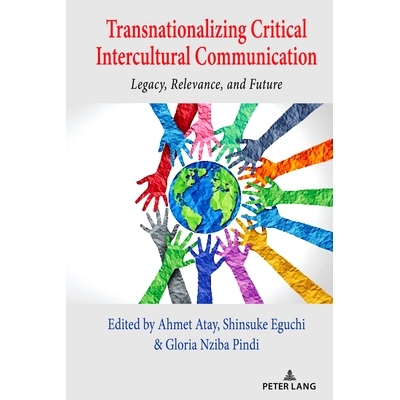 预订 Transnationalizing Critical Intercultural Communication: Legacy, Relevance, and Future: 9781433183249