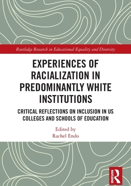 [预订]Experiences of Racialization in Predominantly White Institutions: Critical Reflections on Inclusion in US Colleg