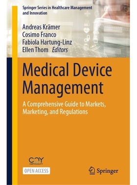 预订 Medical Device Management: A Comprehensive Guide to Markets, Marketing, and Regulations: 9783032035769