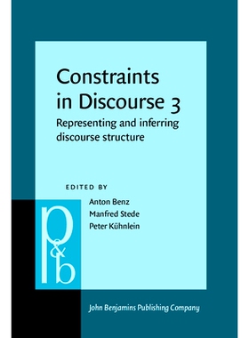 预订 Constraints in Discourse 3. Representing and inferring discourse structure.: 9789027256287